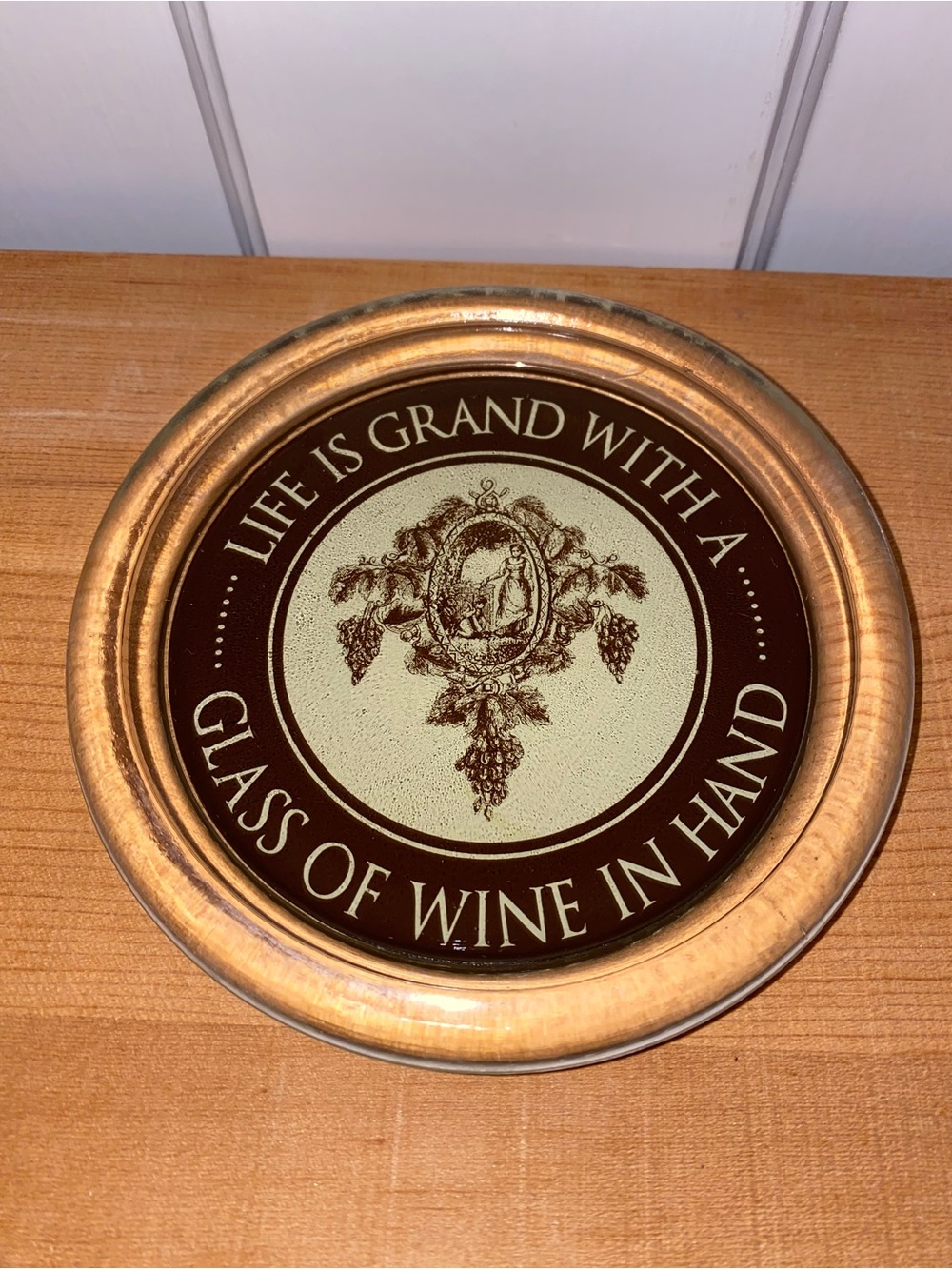 Vintage, Rare Wine Bottle Coaster, life is grand with a glass of wine in hand